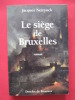 Le siége de Bruxelles. Jacques Neirynck