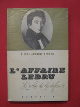 L'affaire Ledru, la robe de la défense. Pierre Antoine Perrod