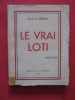 Le vrai Loti. Michel du Coglay