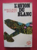 L'avion du blanc. Jean Claude Brouillet