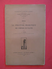 Essai sur la structure dramatique des comédies de Plaute