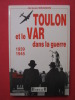 Toulon et le var dans la guerre 1939-1945. Jacques Maignon