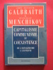 Capitalisme, communisme et coexistence, de l'antagonisme à l'entente. John Kenneth Galbraith, Stanislav Menchikov