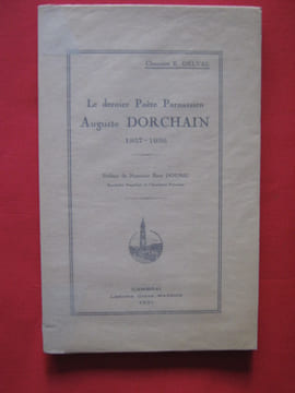 Le dernier poète parnassien, Auguste Dorchain (1857-1930). Chanoine E. Delval