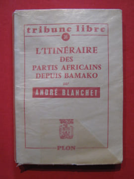 L'itinéraire des partis africains depuis Bamako. André Blanchet