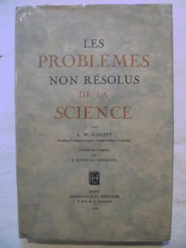 Les problèmes non résolus de la science. A. W. Haslett