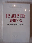 Les actes des apotres, enfances de l'église. Georges Delarue