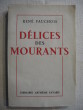 Délices des mourants. René Fauchois