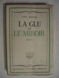 La glu et le miroir. Louis Marlow