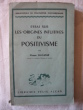 Essai sur les origines du positivisme. Pierre Ducassé