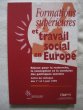 Formations supérieures et travail social en Europe. collectif