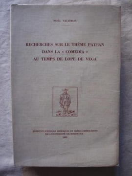 "Recherches sur le thème paysan dans la ""comédia"" au temps de Lope de Vega". Noël Salomon