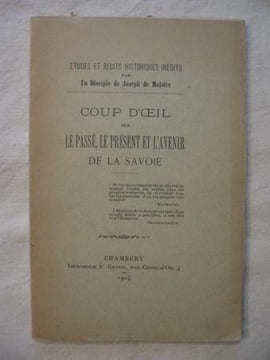 coup d'oeil sur le passé, le présent et l'avenir de la Savoie. L. Berthet