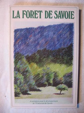 La foret de Savoie. Collectif