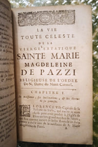 La vie de sainte Marie Magdeleine de Pazzi, religieuse de l’Ancienne Observance de l’Ordre de N. Dame du Mont Carmel, décédée à Florence le 25. de may 1607, béatifiée par Urbain VIII. 1627 et canonisée par Clément IX. 1669. Douai, Michel Mairesse, troisième édition, 1714.
