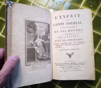 L’Esprit de Sainte Thérèse, recueilli de ses Œuvres et de ses Lettres avec ses Opuscules. Ouvrage également utile aux Personnes Régulières et Séculières qui aspirent à la perfection. Nouvelle Édition. 