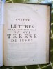 Lettres de la glorieuse Mère Ste Térèse, enrichies des remarques de l’illustrissime Seigneur Dom Jean de Palafox et Mendoze, Évesque d’Osme et du ...