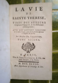 La Vie de Sainte Thérèse, tirée des Auteurs Originaux Espagnols, & des Historiens contemporains. Avec des lettres Choisies de la même Sainte, pour servir d’éclaircissemens à l’Histoire de sa Vie.