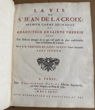 La Vie de St Jean de La Croix, Premier Carme Déchaussé et Coadjuteur de Sainte Thérèse. Avec une Histoire abrégé de ce qui s’est passé de plus ...