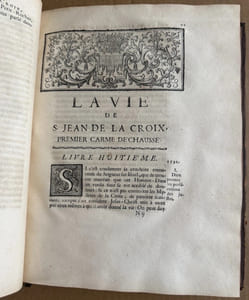 La Vie de St Jean de La Croix, Premier Carme Déchaussé et Coadjuteur de Sainte Thérèse. Avec une Histoire abrégé de ce qui s’est passé de plus considérable dans la Réforme du Carmel. Tome Second.