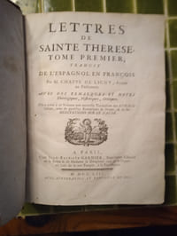 Lettres de Sainte Thérèse. Tome premier, traduit de l'espagnol en françois par M. Chappe de Ligny, Avocat au Parlement.  Avec des Remarques et Notes Théologiques, Historiques, Critiques. On a joint à ce Volume une nouvelle Traduction des Avis de la Sainte, avec de pareilles Remarques et Notes, et de ses Méditations sur le Pater. [...] Lettres de Sainte Thérèse, traduites de l'espagnol en françois, Par feue le Révérende Mère Marie-Marguerite de Maupéou, dite Thérèse de Saint-Joseph, Religieuse & Prieure des Carmélites de saint Denis en France, & ensuite Prieure des Carmélites de Pont-Audemer. Avec des Remarques et Notes Théologiques, Historiques, Critiques. Paris, Chez Jean-Baptiste Garnier, 1753 et Chez la Veuve Mazières & J.-B. Garnier, 1748. 
