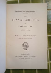Les Francs Archers de Compiègne. 1448-1524.