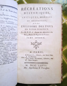 Récréations historiques, critiques, morales et d'érudition ; avec l'Histoire des Fous en titre d'office.