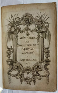 Mémoires de Monsieur de Berval.
Imprimé à Amsterdam [Paris], 1752.
