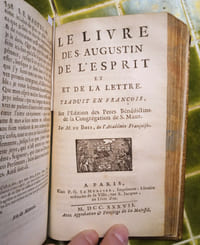Les Soliloques, les Méditations et le Manuel de S. Augustin. Traduction nouvelle sur l’édition latine des PP. BB. de la Congrégation de Saint Maur ; avec des notes, Nouvelle Edition, revüe et retouchée par l’Auteur. Paris, Chez Louis Genneau, Libraire, 1737.	
[Relié à la suite]
Le Livre de S. Augustin de l’esprit et de la lettre. Traduit en François, Sur l’Edition des Pères Bénédictins de la Congrégation de S. Maur. Par M. Du Bois, de l’Académie Françoise. Paris, Chez P. G. Le Mercier, 1737. 
