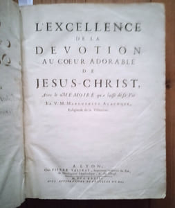 L’Excellence de la dévotion au Cœur adorable de Jésus-Christ, avec le Mémoire qu’a laissé de sa Vie la V. M. Marguerite Alacoque, Religieuse de la Visitation.