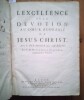 L’Excellence de la dévotion au Cœur adorable de Jésus-Christ, avec le Mémoire qu’a laissé de sa Vie la V. M. Marguerite Alacoque, Religieuse de la ...