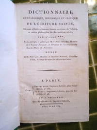 Dictionnaire généalogique, historique et critique de l’Écriture Sainte, où sont réfutées plusieurs fausses assertions de Voltaire, et autres philosophes du dix-huitième siècle ; par l’Abbé ***. Revu, corrigé, et publié par M. l’Abbé Sicard.