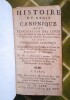Histoire du Droit canonique avec l’explication des lieux qui ont donné le nom aux Conciles, ou le surnom des Auteurs ecclésiastiques. Et une ...