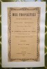 Mes prophéties (Autres que celles qui ont paru en 1876). Révélations prophétiques imprimées en 1843, à Caen.. LAINÉ DE NÉEL, Arsène-François.
