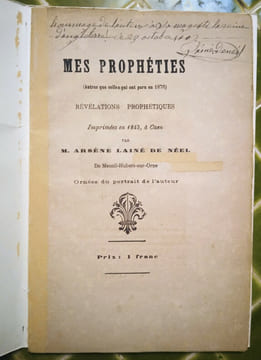 Mes prophéties (Autres que celles qui ont paru en 1876). Révélations prophétiques imprimées en 1843, à Caen.. LAINÉ DE NÉEL, Arsène-François.