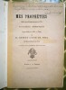 Mes prophéties (Autres que celles qui ont paru en 1876). Révélations prophétiques imprimées en 1843, à Caen.. LAINÉ DE NÉEL, Arsène-François.