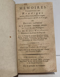 Mémoires concernant les Prodiges arrivés à Rome dans plusieurs Images, particulièrement de la T. S. Vierge. Ou Extrait raisonné de la procédure canonique instruite au sujet des Prodiges.