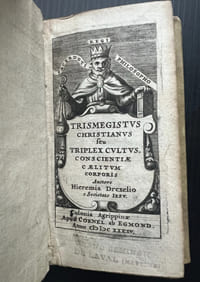 Trismegistus Christianus seu Triplex Cultus, conscientiae, caelitum, corporis.