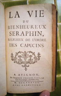 La Vie du bienheureux Joseph de Léonisse capucin, missionnaire apostolique. […] [suivi de] La Vie du bienheureux Séraphin, religieux de l’Ordre des Capucins. 