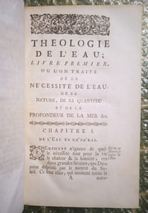 Théologie de l’eau, ou Essai sur la bonté, la sagesse et la puissance de Dieu, manifestées dans la création de l’eau.