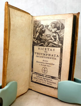 Nicetas seu Triumphata Incontinentia. . DREXELIUS (Hieremias Drexel).