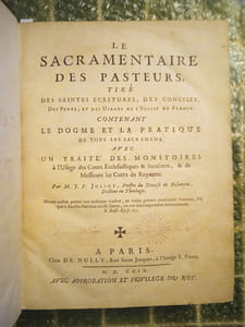 Le Sacramentaire des Pasteurs, tiré des Saintes Écritures, des Conciles, des Pères, et des usages de l’Église de France : contenant le dogme et la pratique de tous les Sacremens. Avec un traité des Monitoires à l’usage des Cours Ecclésiastiques & Séculières, & de Messieurs les Curez du Royaume. 