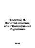 Tolstoy A. The Golden Key, or The Adventures of Buratino In Russian /Tolstoy A.. Alexey Tolstoy