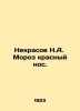 Nekrasov N.A. Frost red nose. In Russian /Nekrasov N.A. Moroz krasnyy nos.. Nikolay Nekrasov
