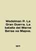 Wedelman P. La Gran Guerra. La batalla del Marne Battle of the Marne. In Russia. 