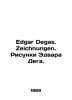 Edgar Degas. Zeichnungen. Drawings by Edward Degas. In German (ask us if in doub. 