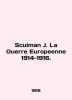 Sculman J. La Guerre Europeenne 1914-1916. In English /Sculman J. La Guerre Euro. 