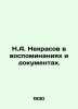 N.A. Nekrasov in Memories and Documents. In Russian /N.A. Nekrasov v vospominan. Nekrasov, Alexey Ivanovich