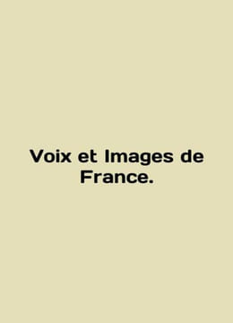 Voix et Images de France. In French /Voix et Images de France.. undefined