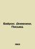 Byron. Diaries. Letters. In Russian /Bayron. Dnevniki. Pisma.. George Gordon Byron
